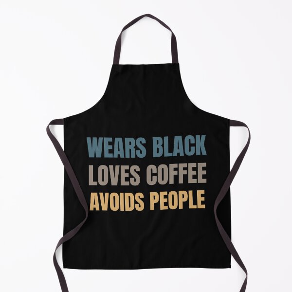 Item preview, Wears Black. Loves Coffee. Avoids People. designed and sold by Comfy Creations.