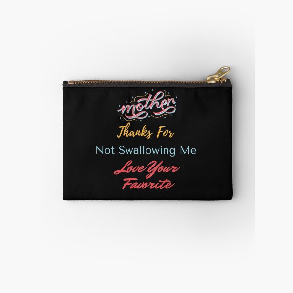 Item preview, Mom Thanks For Not Swallowing Me Love Your Favorite designed and sold by Khaila-shop.
