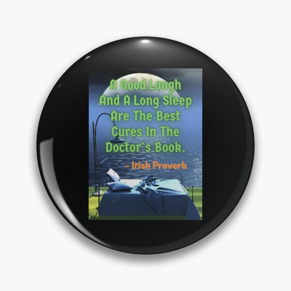 Item preview, Irish Proverb - A Good Laugh And A Long Sleep Are The Best Cures In The Doctor's Book.  designed and sold by IrishProverbs.