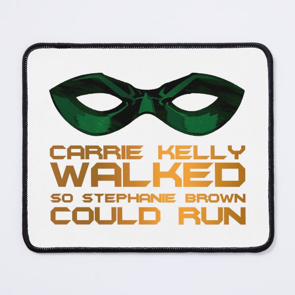 Item preview, Carrie Kelly Walked So Stephanie Brown Could Run designed and sold by Jawiin.