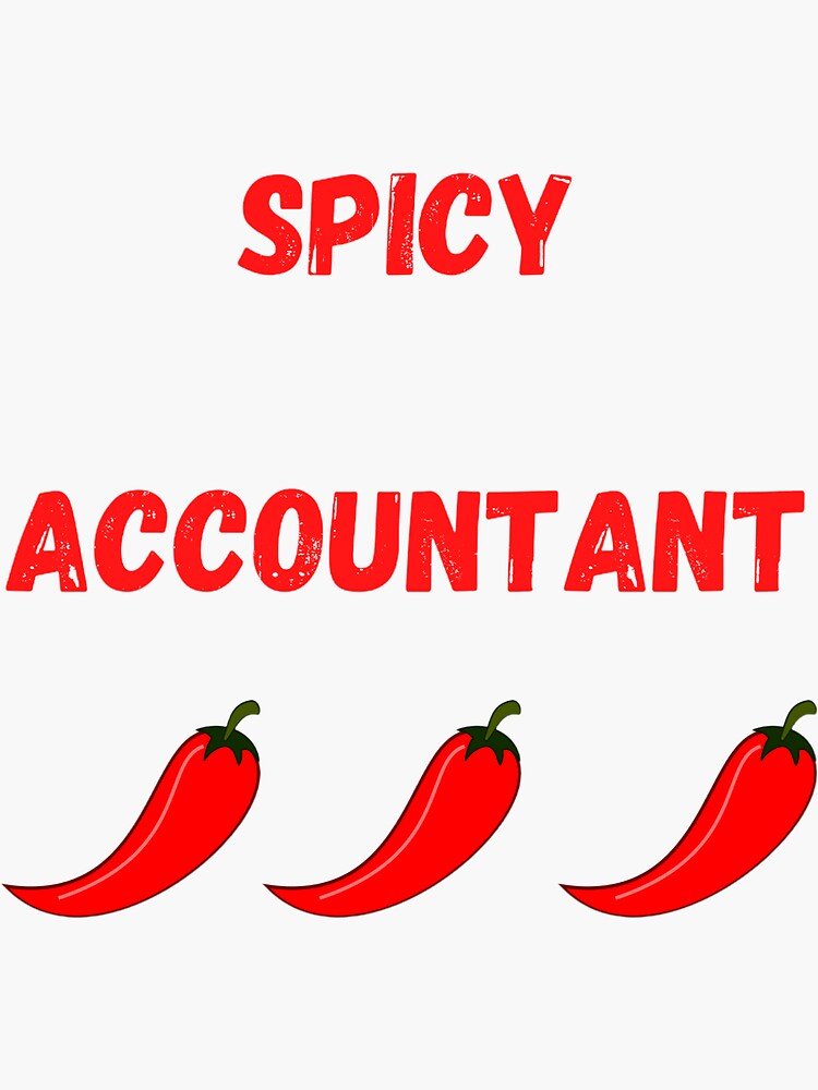 "Spicy accountant product" Sticker by wesposey1980 Redbubble