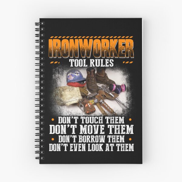Item preview, Ironworker Tool Rules: Dont Touch, Dont Move, Dont Borrow, Dont Even Loke At Them designed and sold by GoldenBuffalo79.