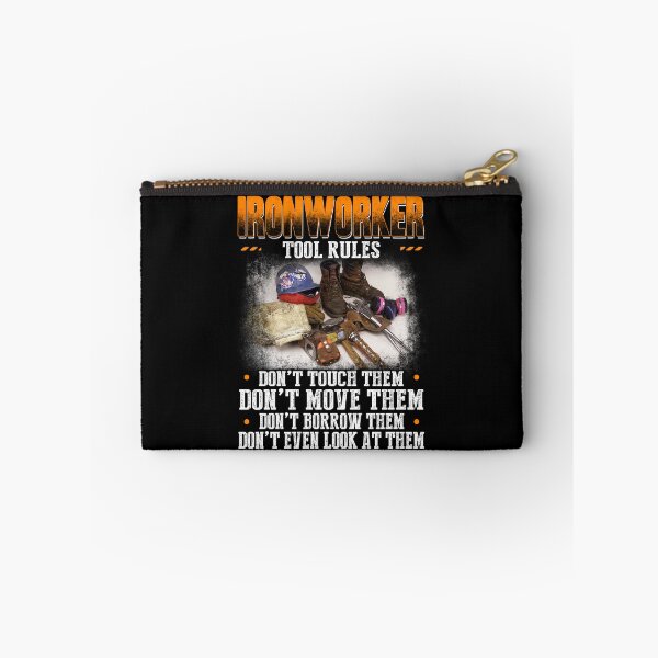 Item preview, Ironworker Tool Rules: Dont Touch, Dont Move, Dont Borrow, Dont Even Loke At Them designed and sold by GoldenBuffalo79.