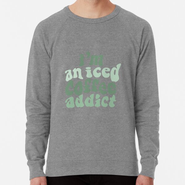 Item preview, I’m An Iced Coffee Addict Sage Green designed and sold by ViviTV.