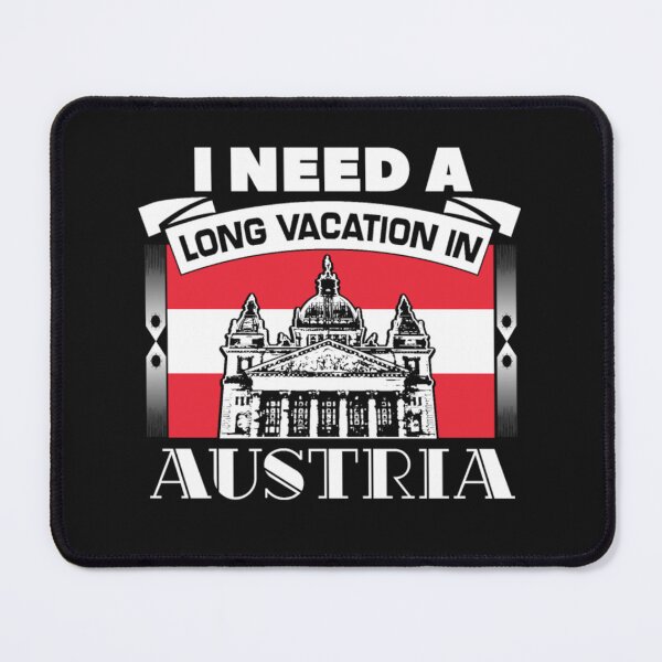 Item preview, I need long vacation Austria Flag designed and sold by ClamenTaon.