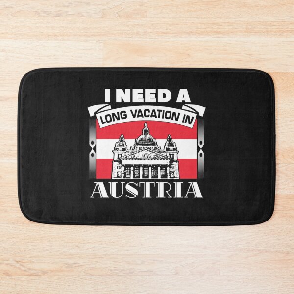 Item preview, I need long vacation Austria Flag designed and sold by ClamenTaon.