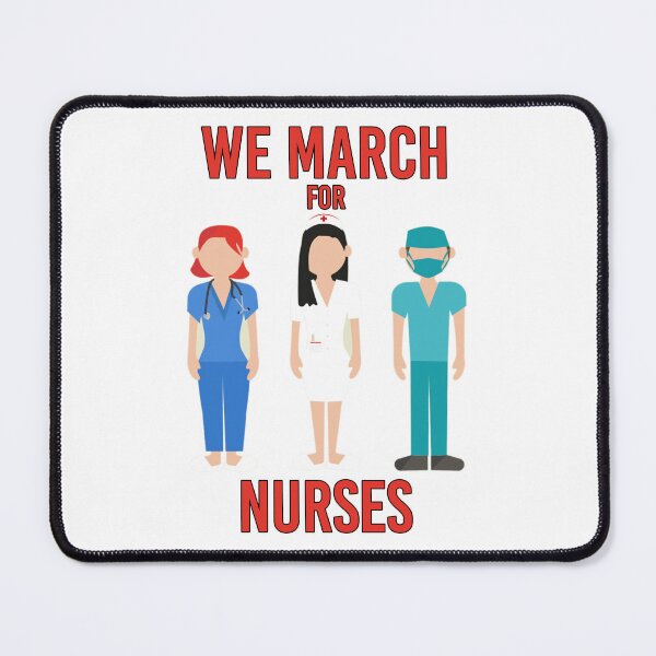 Item preview, We March for Nurses - Cute Stand with Nurses designed and sold by Amazing Arts Designs.
