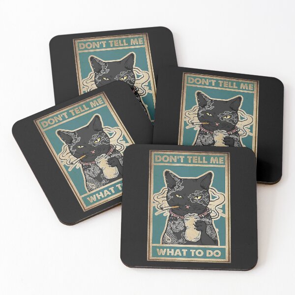 Item preview, Don't Tell Me What To Do Smoke Cat designed and sold by Jerry Carson.