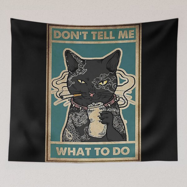Item preview, Don't Tell Me What To Do Smoke Cat designed and sold by Jerry Carson.