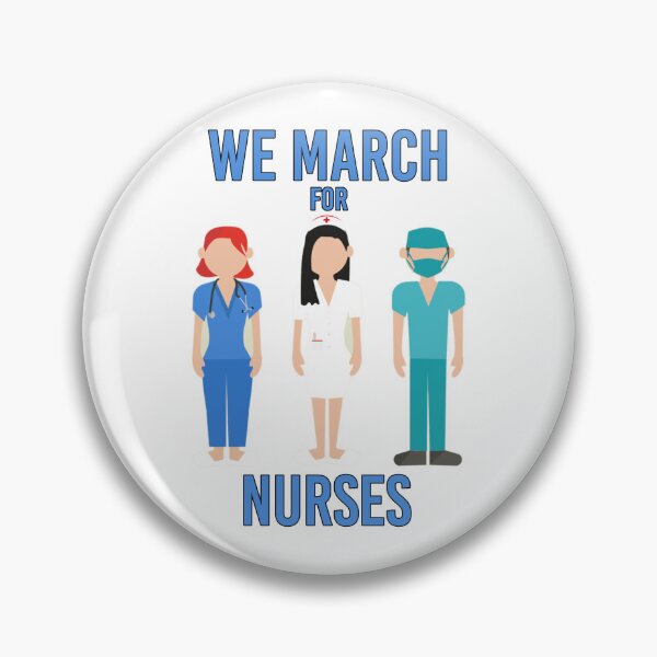 Item preview,  We March for Nurses - Cute Stand with Nurses designed and sold by Amazing Arts Designs.