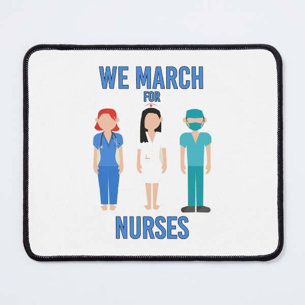 Item preview, We March for Nurses - Cute Stand with Nurses designed and sold by Amazing Arts Designs.