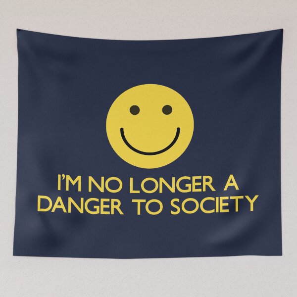 Item preview, I'm no longer a danger to society :) designed and sold by brodolo.
