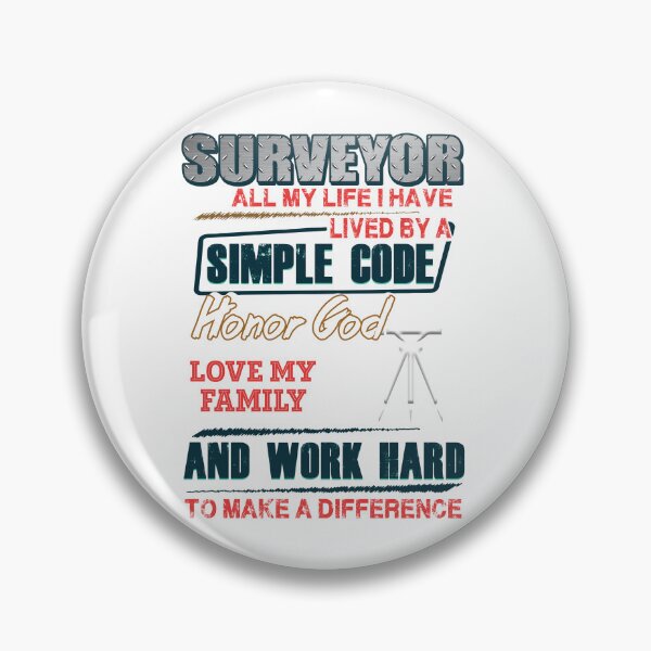 Item preview, Surveyor All My Life I Have Lived By A Simple Code designed and sold by GoldenBuffalo79.