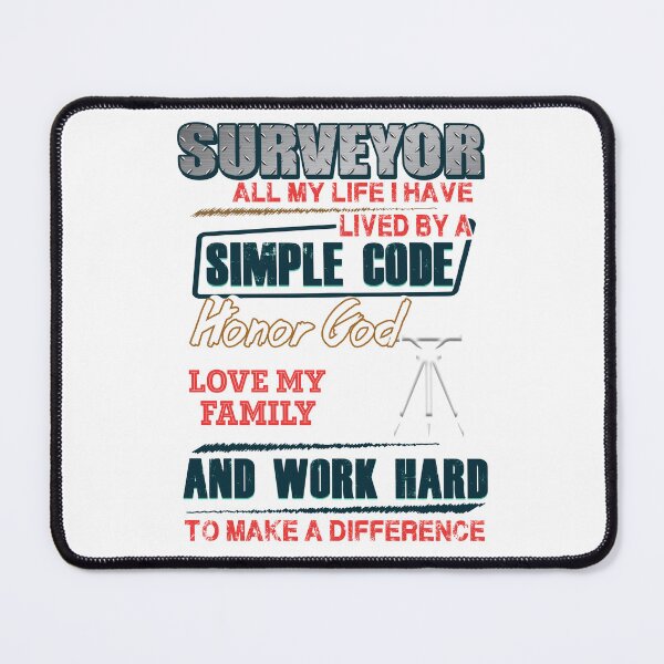 Item preview, Surveyor All My Life I Have Lived By A Simple Code designed and sold by GoldenBuffalo79.