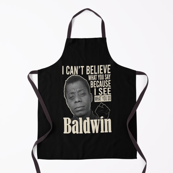 Item preview, James Baldwin Believe What You Say Because I See What You Do designed and sold by FaithfulAmad945.