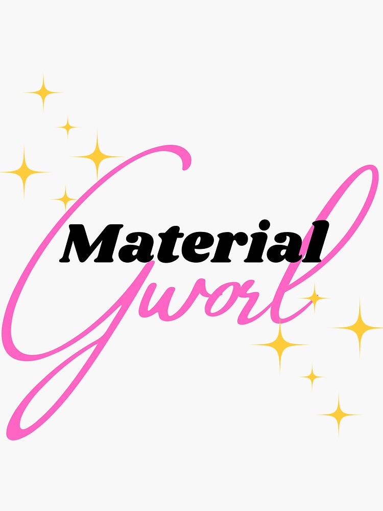 "Material Gworl, Material Girl Tik Tok Trend" Sticker by sameve01