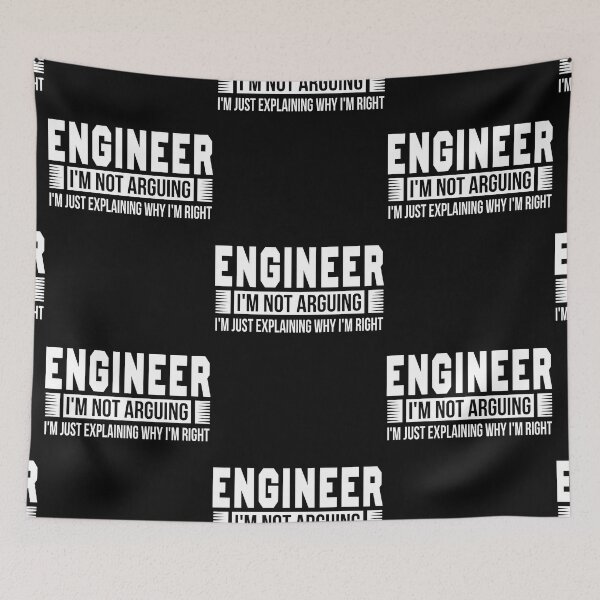 Item preview, Engineer, Im Not Arguning Im Just Explaining Why Im Right designed and sold by GoldenBuffalo79.