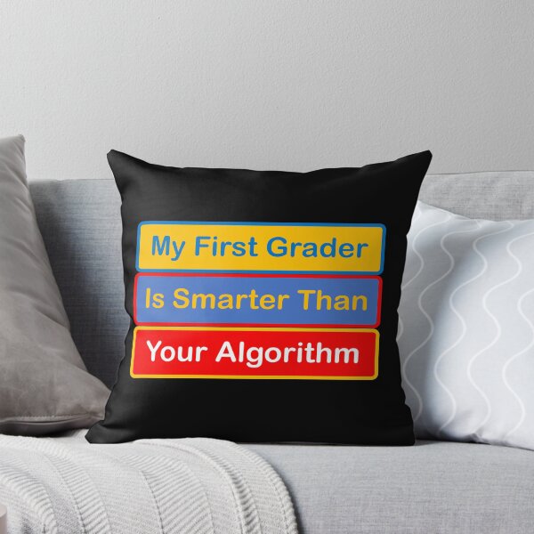 Item preview, My First Grader is Smarter Than Your Algorithm designed and sold by SeaChangeDesign.