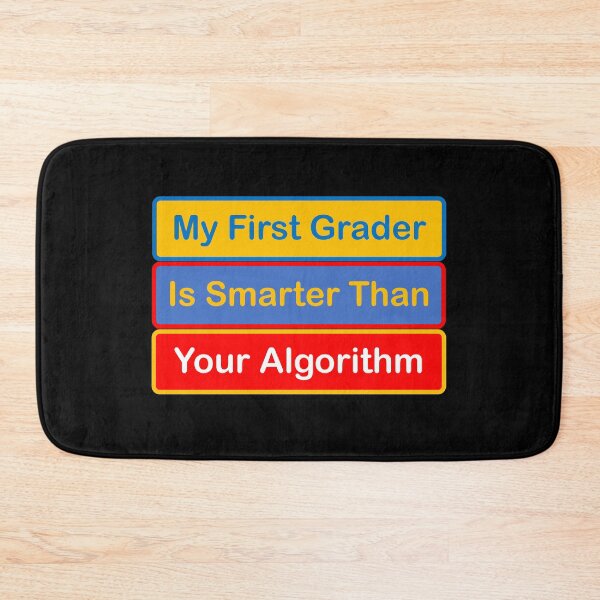 Item preview, My First Grader is Smarter Than Your Algorithm designed and sold by SeaChangeDesign.