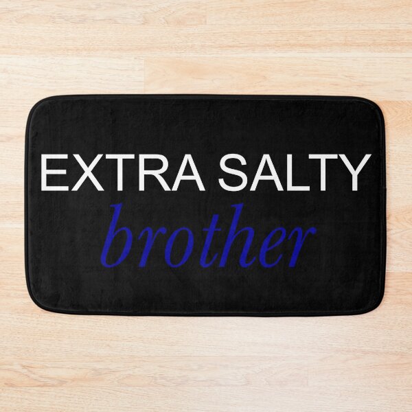 Item preview, Extra Salty Brother designed and sold by LexieRobinson.