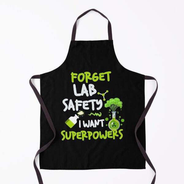 Item preview, Forget Lab Safety I Want Super Powers, Funny Science quote designed and sold by MamaSweetea.