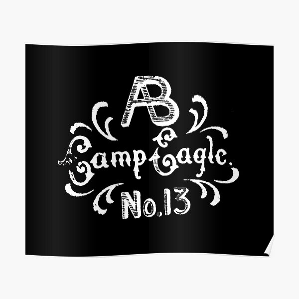 "Camp Eagle" Poster for Sale by chuckleharski Redbubble