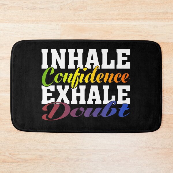 Item preview, Inhale Confidence Exhale Doubt designed and sold by BPozitiv.