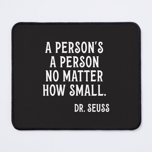 Item preview, A Person's A Person No Matter How Small Essential designed and sold by marla8ruby.