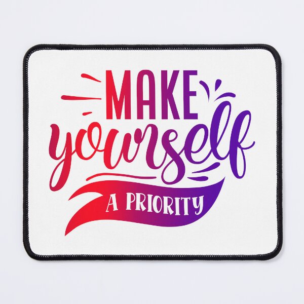 Item preview, Make Yourself a Priority designed and sold by BPozitiv.