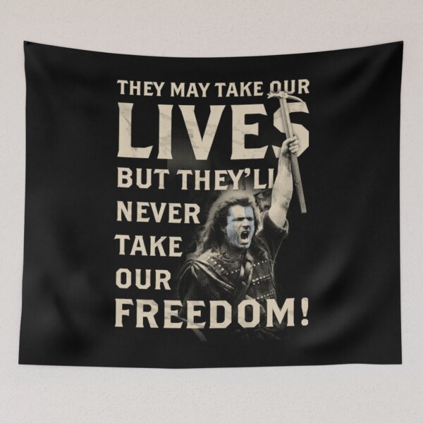 Item preview, Braveheart, They May Take Our Lives, But They'll Never Take Our Freedom! designed and sold by zodakikki.