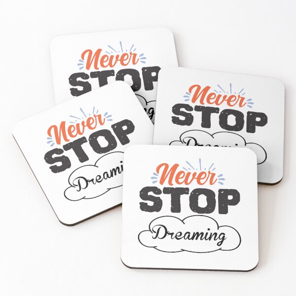 Item preview, Never Stop Dreaming designed and sold by BPozitiv.