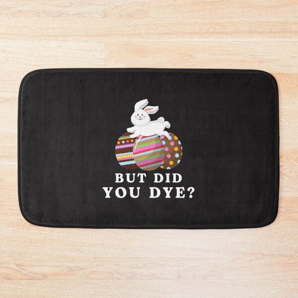 Item preview, But Did You Dye Easter Eggs Hunt, Funny Easter Bunny Essential designed and sold by marla8ruby.