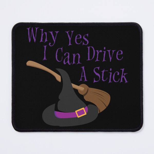 Item preview, Why Yes I Can Drive A Stick Funny Witch Broom designed and sold by Azhalltorm.