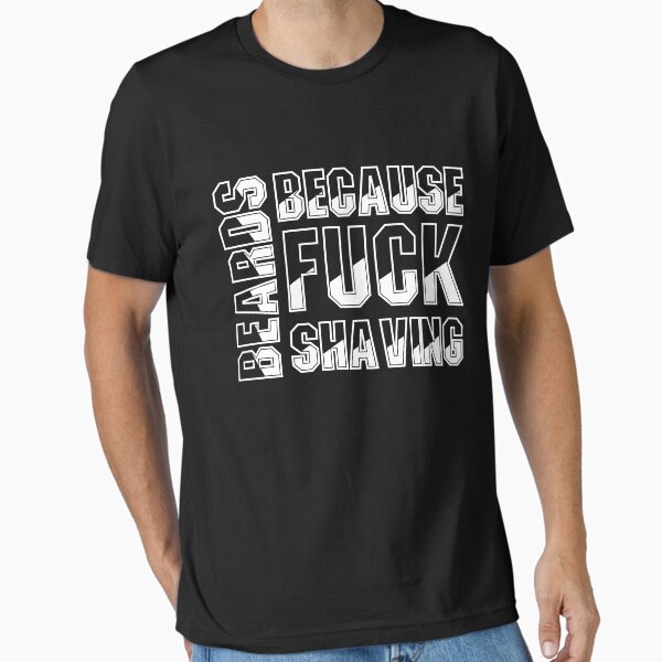 Item preview, Beards Because F*ck Shaving designed and sold by pacpettin.