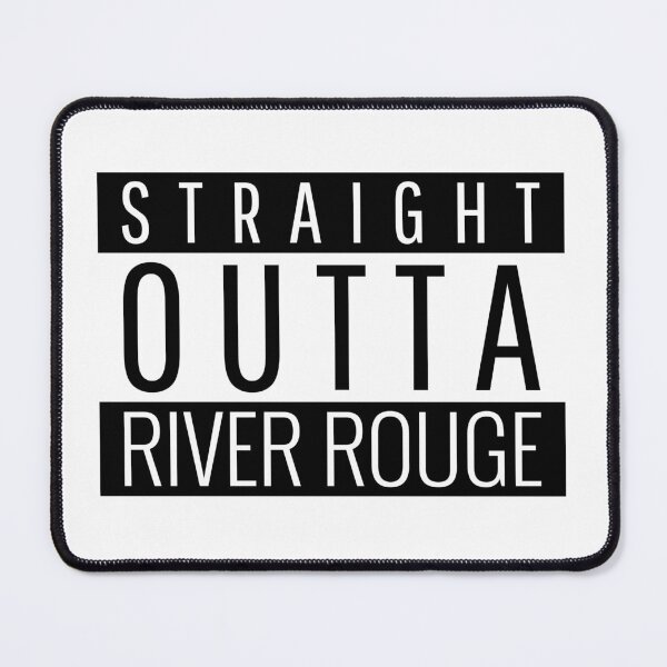 Item preview, Straight Outta River Rouge Michigan River Rouge MI designed and sold by Teelogic.