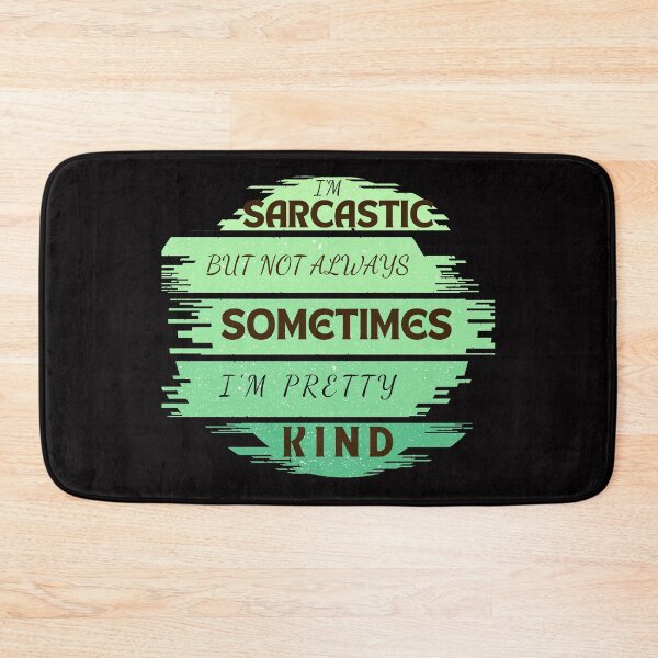 Item preview, I'm sarcastic but not always, I'm sometimes pretty kind designed and sold by Fitandstylish.