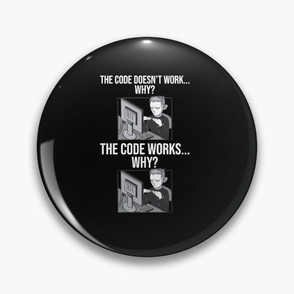 Item preview, Funny Programmer - Code Works Why Meme  designed and sold by JeremyxLee.