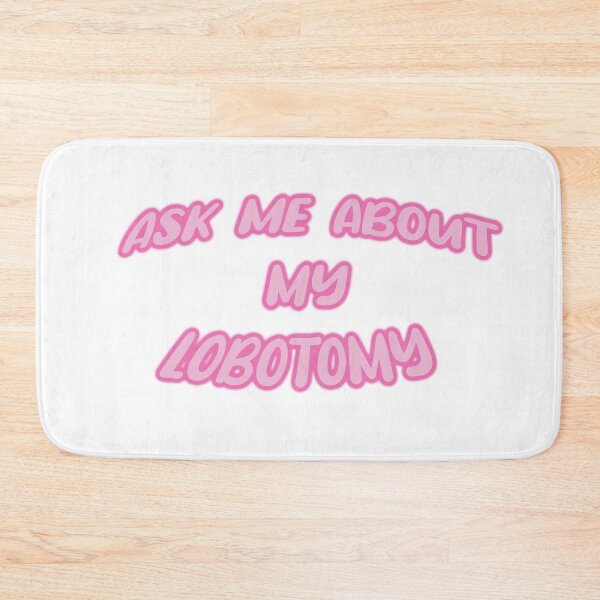 Item preview, ask me about my lobotomy funny designed and sold by IDFYYY.