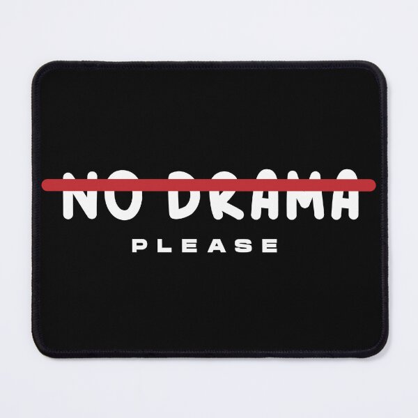 Item preview, NO DRAMA PLEASE FUNNY designed and sold by Kalit Designs.