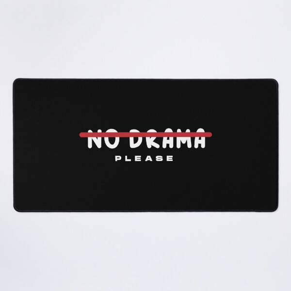 Item preview, NO DRAMA PLEASE FUNNY designed and sold by Kalit Designs.
