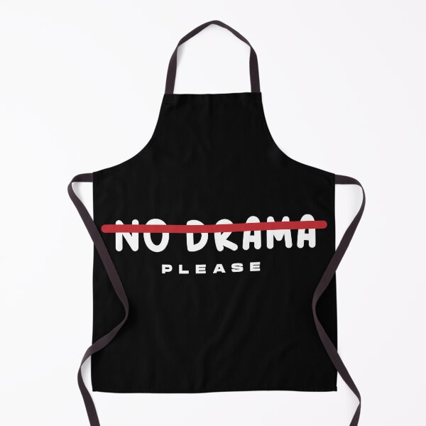Item preview, NO DRAMA PLEASE FUNNY designed and sold by Kalit Designs.