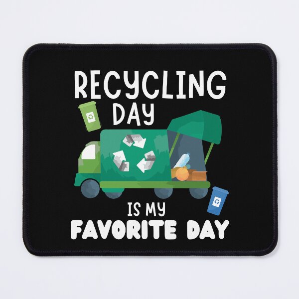 Item preview, Recycling Day is My Favorite Day designed and sold by MacAndMoose.