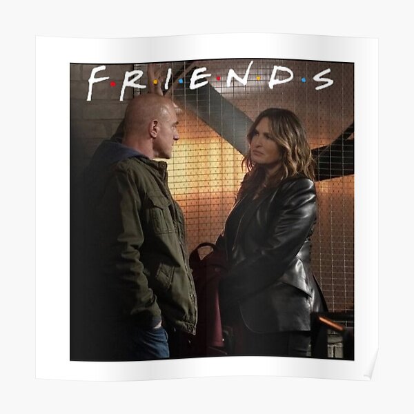 "Elliot Stabler and Olivia Benson are friends" Poster for Sale by