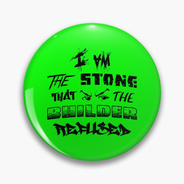 Item preview, I Am the Stone that the Builder Refused   designed and sold by LCsShop.