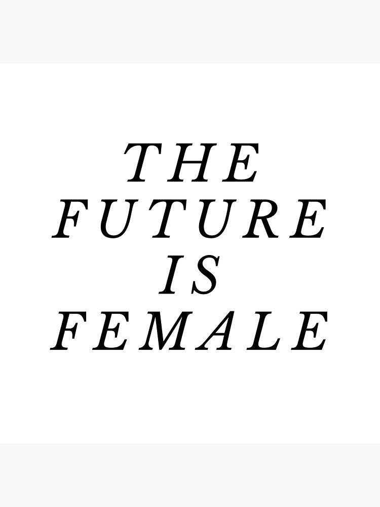 "The Future is Female Feminist Minimalist Type " Poster by BlurredLimes