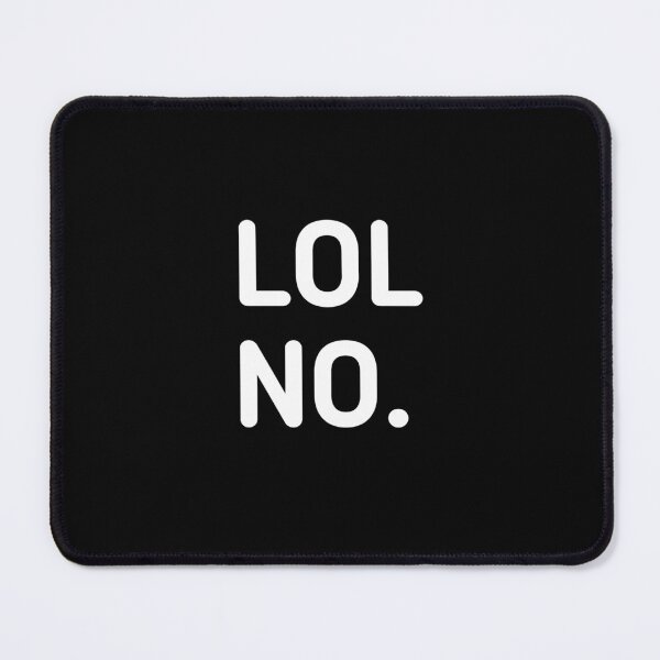 Item preview, Lol no. designed and sold by Harsha Pinjani.