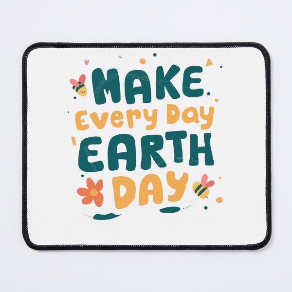Item preview, Make Everyday Earth Day, Nature Conservation designed and sold by Fabvity.