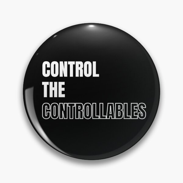 Item preview, Control the controllables. Text only design. White text. designed and sold by JellyBeenzz.
