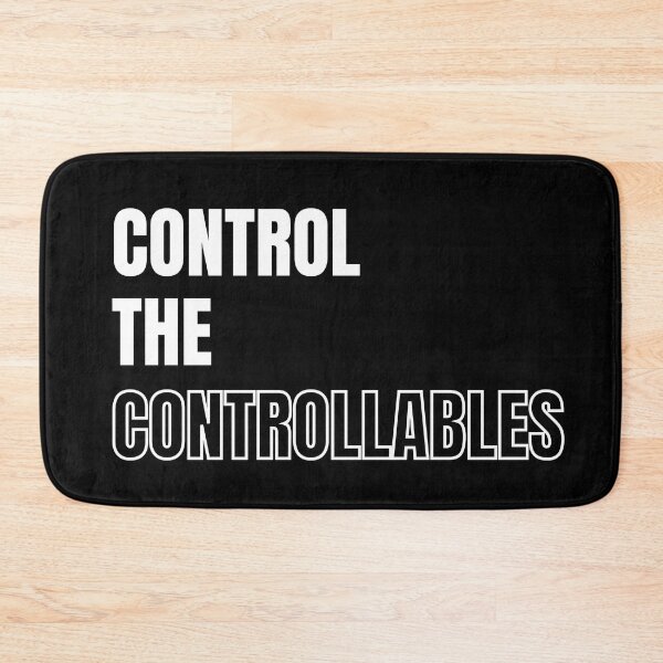 Item preview, Control the controllables. Text only design. White text. designed and sold by JellyBeenzz.