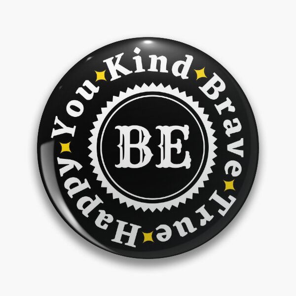 Item preview, Be Kind Be Brave Be True Be Happy Be You - Funny Motivational Quote | Funny Inspirational Meme designed and sold by Delandor.